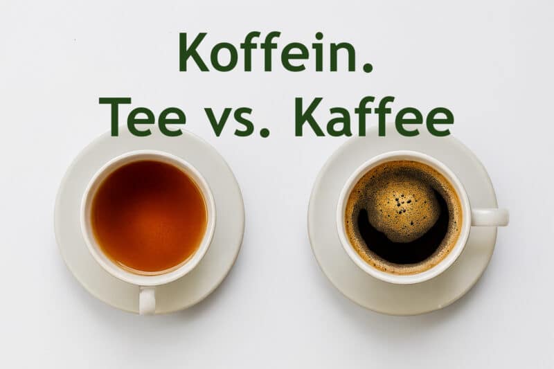 Koffein im Tee versus Kaffee